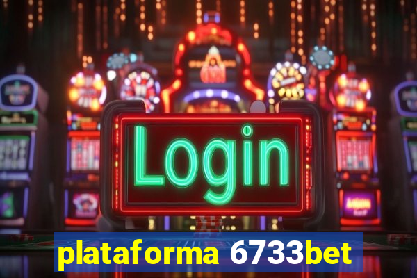 plataforma 6733bet